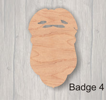 Load image into Gallery viewer, Badges. Unfinished wood cutout. Wood cutout. Laser Cutout. Wood Sign. Sign blank. Ready to paint. Door Hanger.