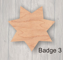 Load image into Gallery viewer, Badges. Unfinished wood cutout. Wood cutout. Laser Cutout. Wood Sign. Sign blank. Ready to paint. Door Hanger.
