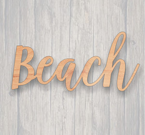 Beach. Unfinished wood cutout.  Word cutout. Laser Cutout. Wood Sign. Sign blank. Word. Wood script, wooden script